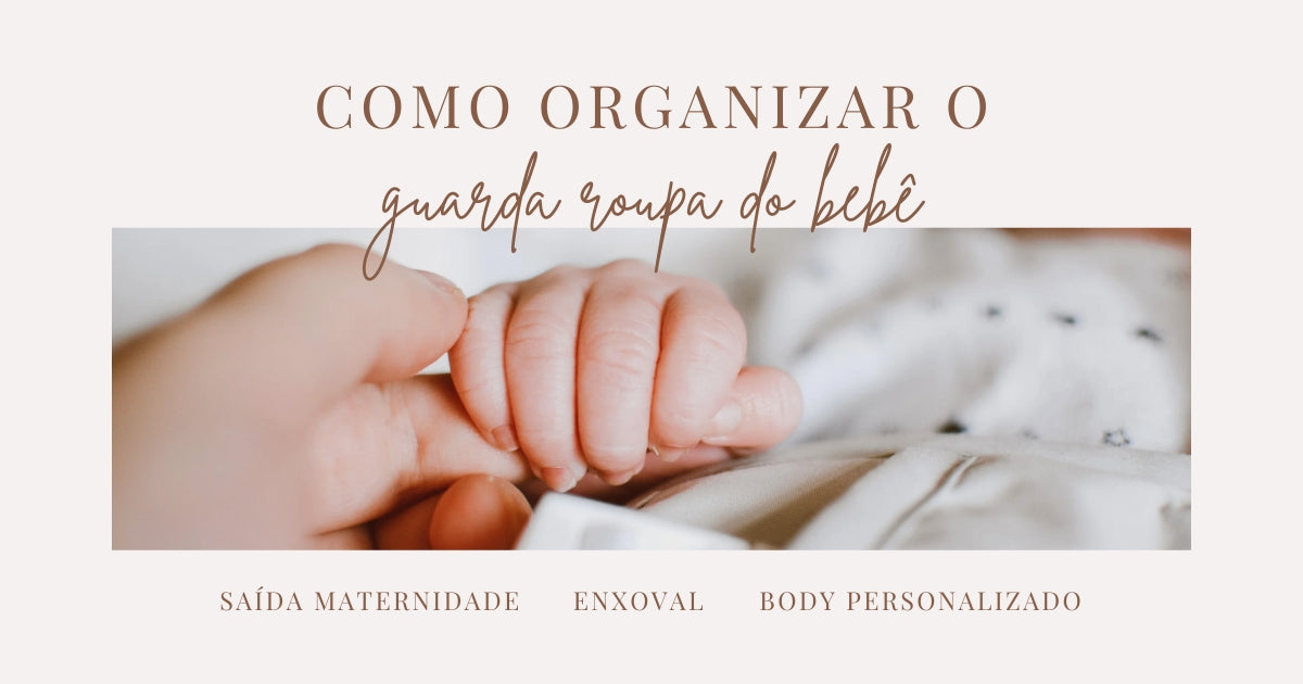 Como organizar o guarda roupas do bebê